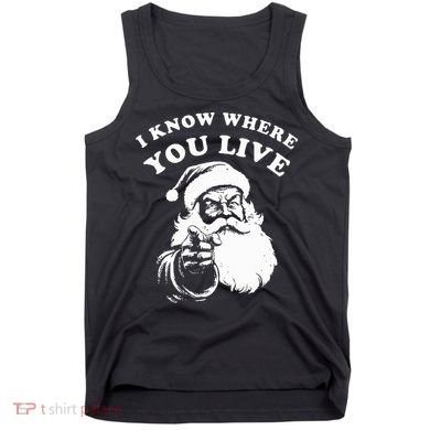 Santa Christmas I Know Where You Live Tank Top