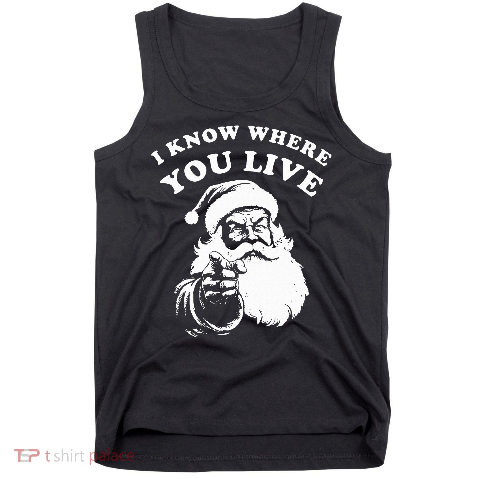 Santa Christmas I Know Where You Live Tank Top