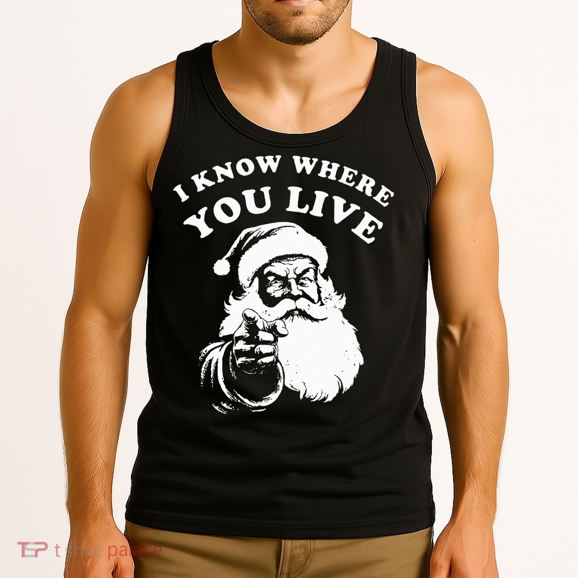 Santa Christmas I Know Where You Live Tank Top