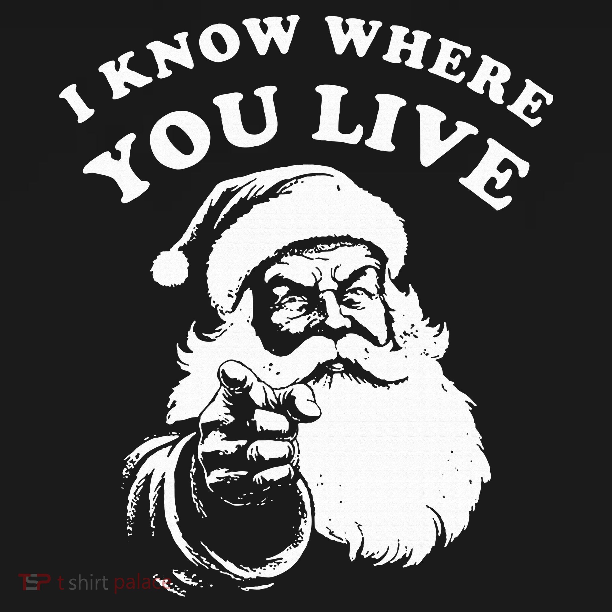 Santa Christmas I Know Where You Live Toddler T-Shirt