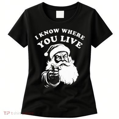 Santa Christmas I Know Where You Live Women's T-Shirt