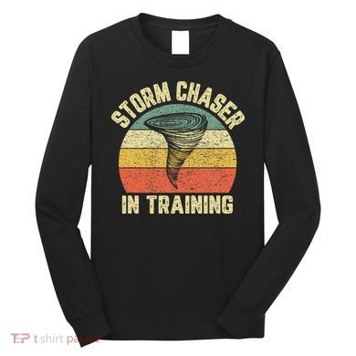 Storm Chaser In Training Meteorologist Love Tornado Design Long Sleeve Shirt