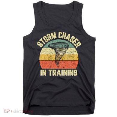 Storm Chaser In Training Meteorologist Love Tornado Design Tank Top