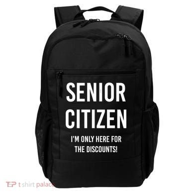 Senior Citizen I'm Only Here For The Discounts Funny Backpack