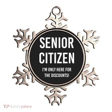 Senior Citizen I'm Only Here For The Discounts Funny Ornament