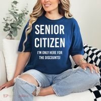 Senior Citizen I'm Only Here For The Discounts Funny Comfort Colors T-Shirt thumb 2
