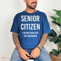 Senior Citizen I'm Only Here For The Discounts Funny Comfort Colors T-Shirt thumb 3
