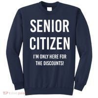 Senior Citizen I'm Only Here For The Discounts Funny Sweatshirt thumb 0