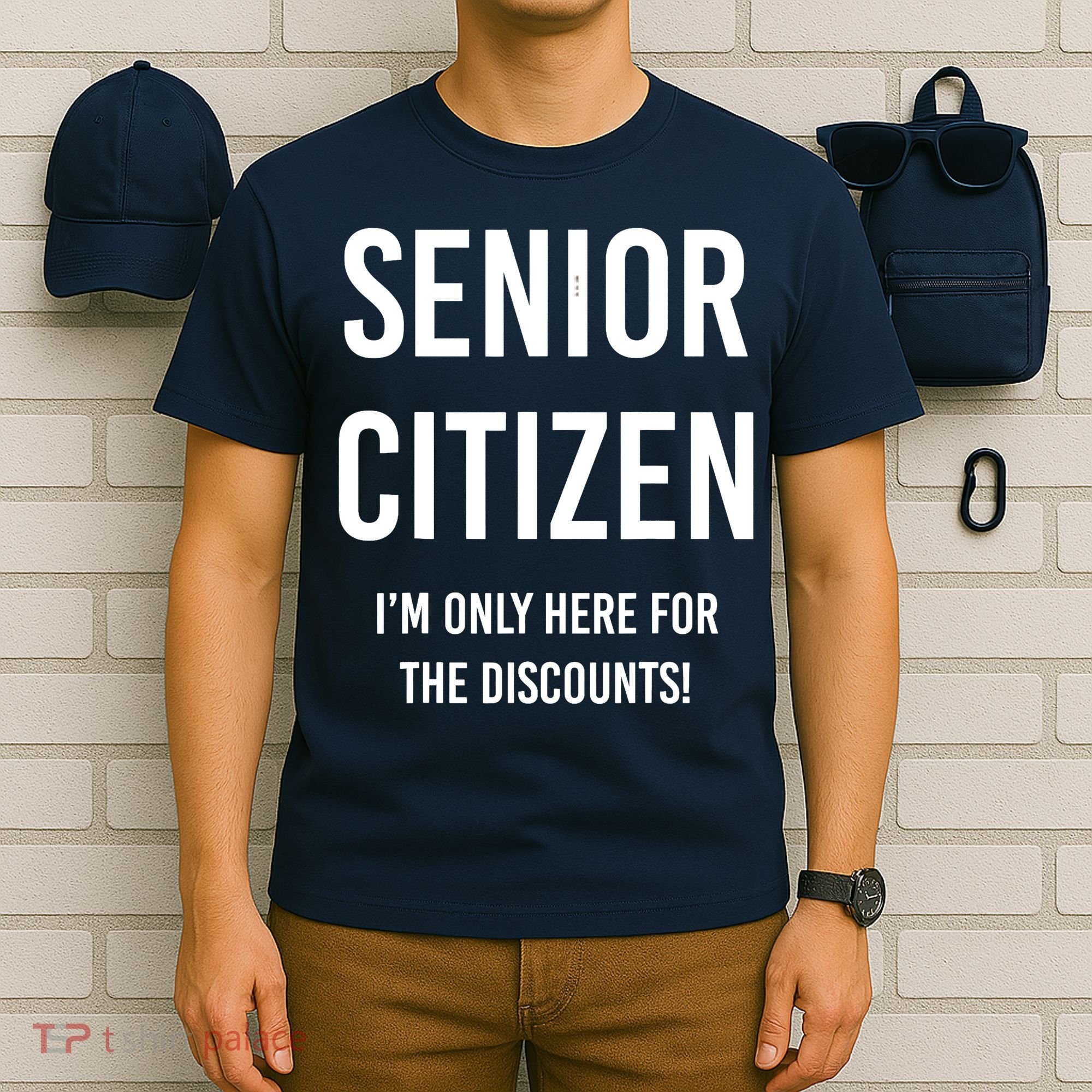 Senior Citizen I'm Only Here For The Discounts Funny T-Shirt