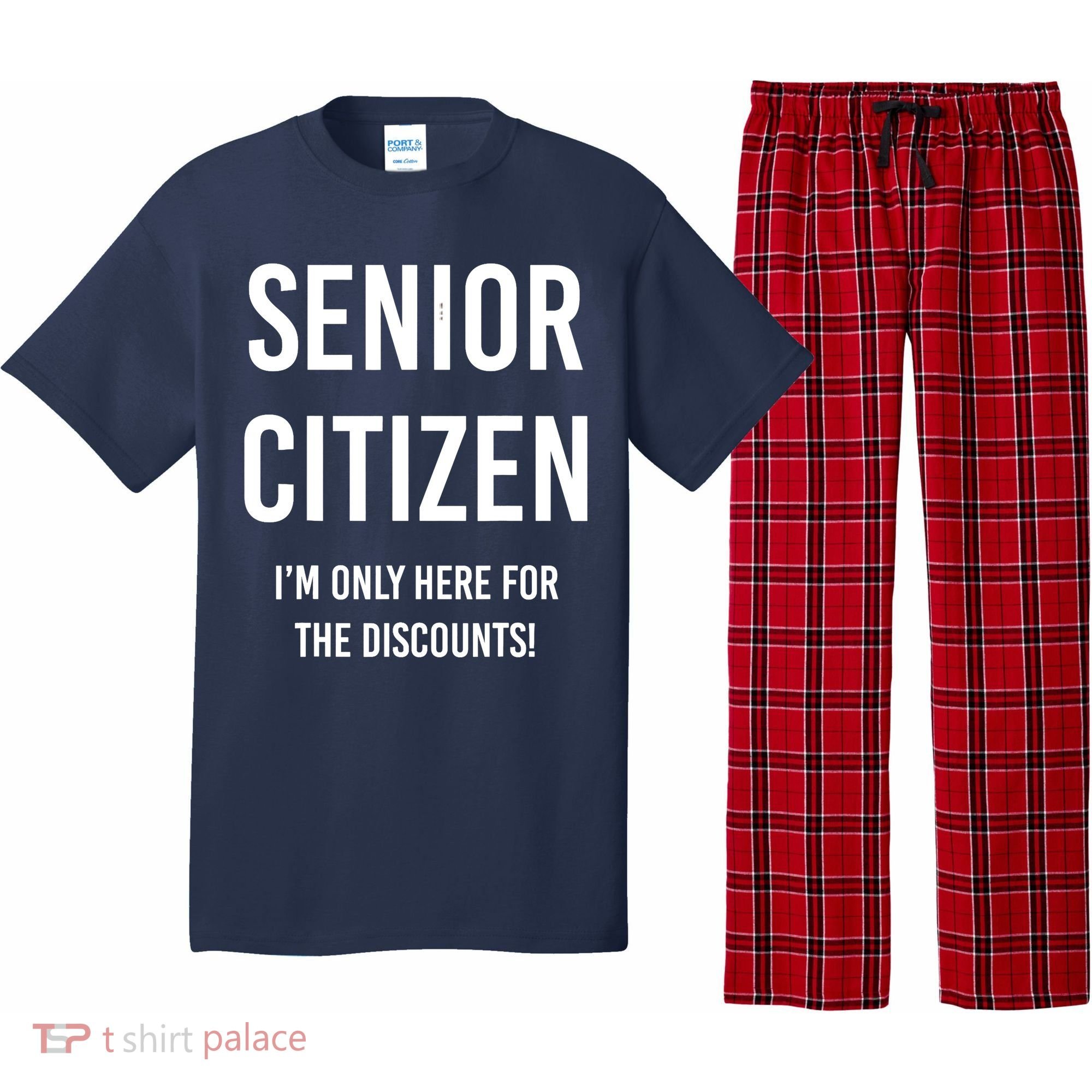 Senior Citizen I'm Only Here For The Discounts Funny Pajama Set