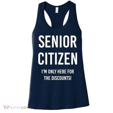 Senior Citizen I'm Only Here For The Discounts Funny Women's Tank Top