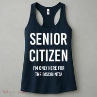 Senior Citizen I'm Only Here For The Discounts Funny Women's Tank Top thumb 3
