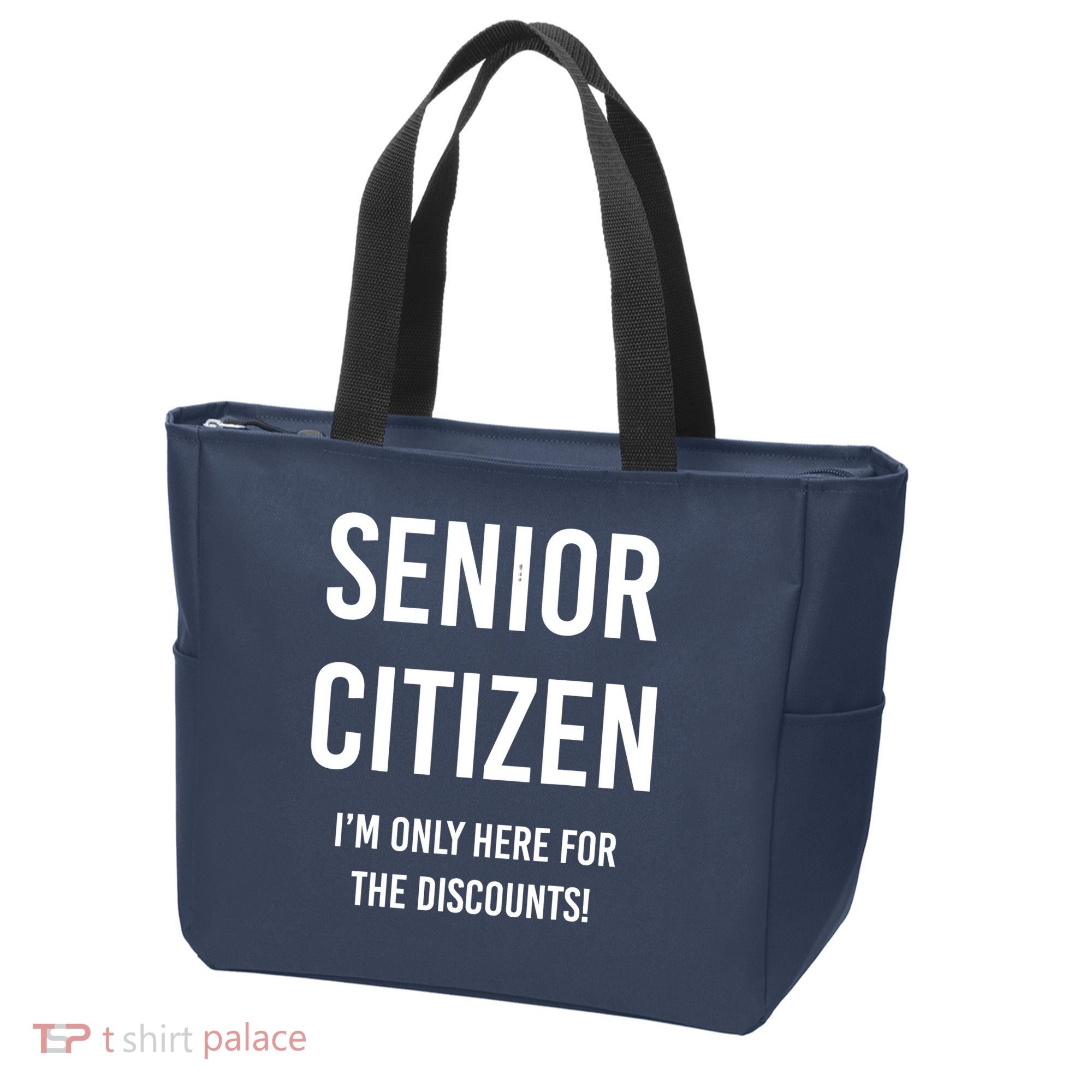 Senior Citizen I'm Only Here For The Discounts Funny Tote Bag