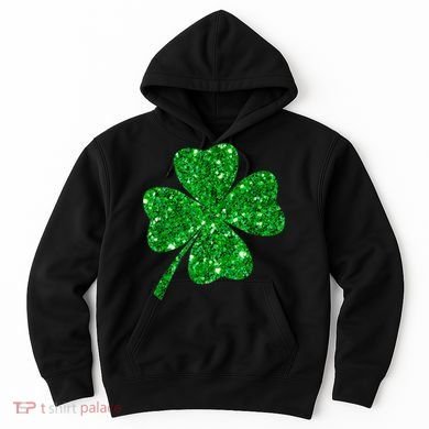 Sparkle Clover Irish Shirt For St Patricks & Pattys Day Hoodie