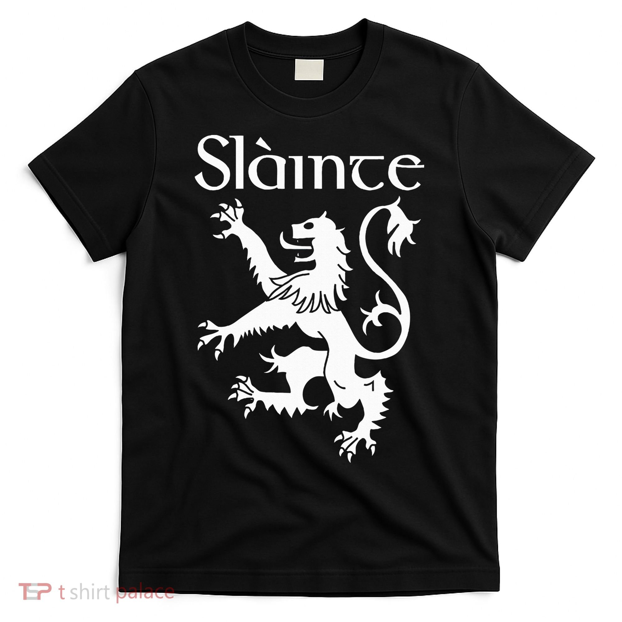 Slainte Cheers In Scots Gaelic Scottish Lion Rampant T-Shirt