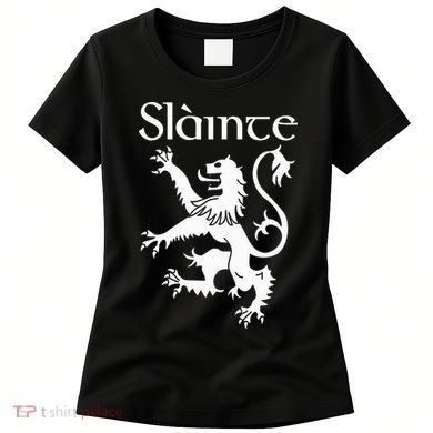 Slainte Cheers In Scots Gaelic Scottish Lion Rampant Women's T-Shirt