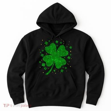 Sparkle Clover Irish For St Patricks & Pattys Day Hoodie