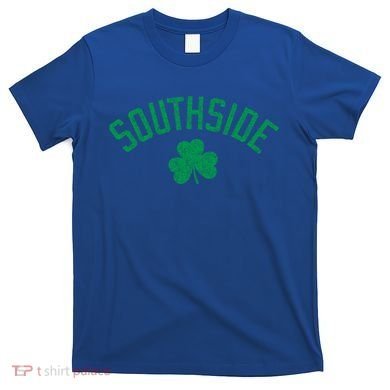 Southside Chicago Irish Shamrock Distressed Green Print Funny Gift T-Shirt