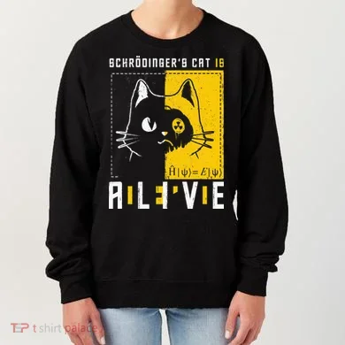 SchrodingerS Cat Is Dead And Alive Quantum Physics Women's Sweatshirt