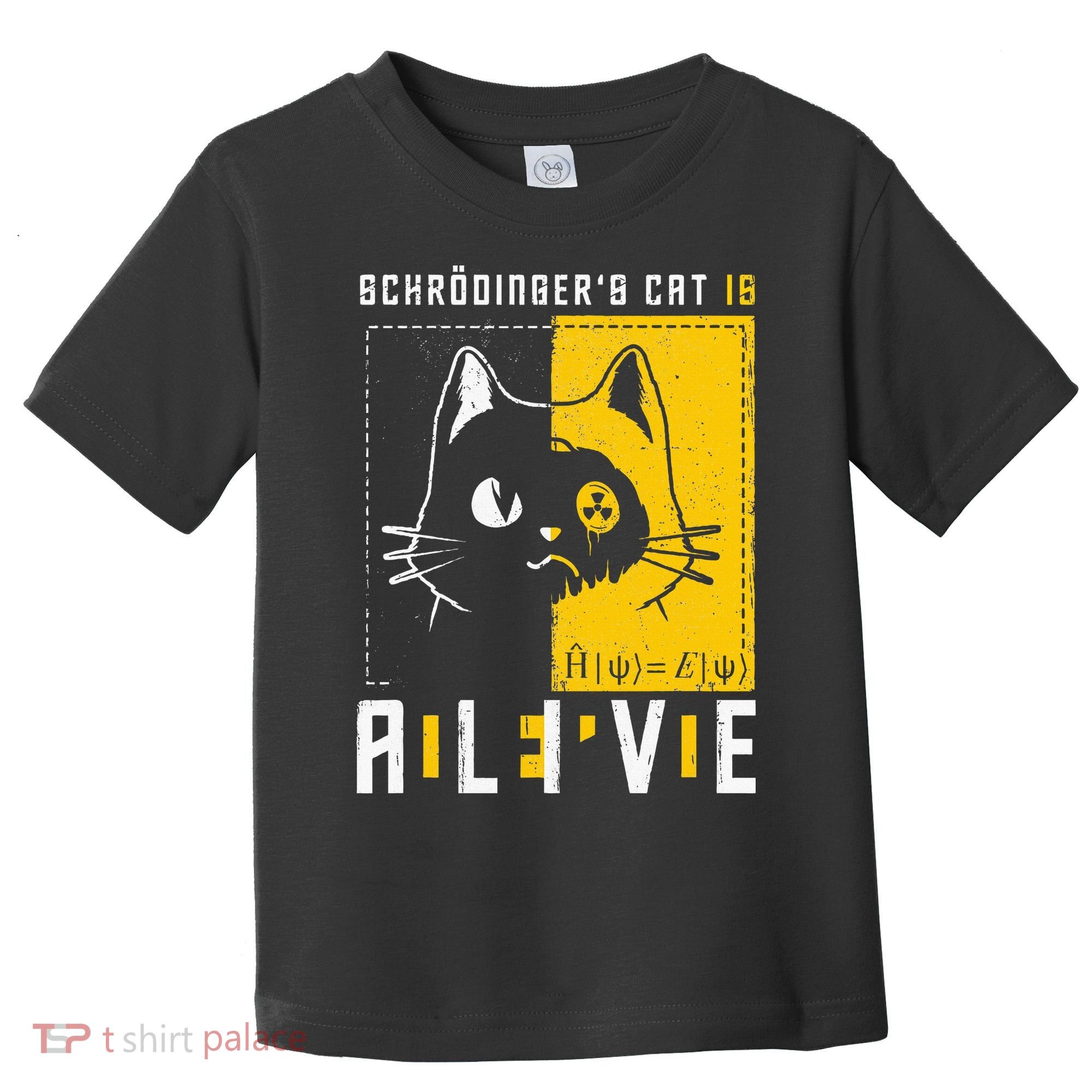 SchrodingerS Cat Is Dead And Alive Quantum Physics Toddler T-Shirt