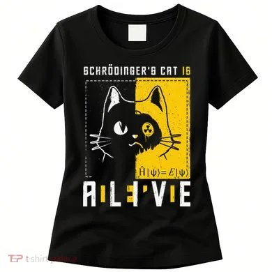 SchrodingerS Cat Is Dead And Alive Quantum Physics Women's T-Shirt