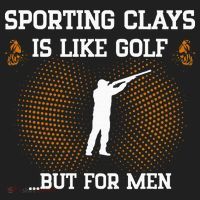 Sporting Clays Is Like Golf But For Trap Skeet Shooting Women's Sweatshirt thumb 2