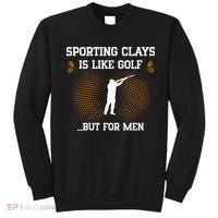 Sporting Clays Is Like Golf But For Trap Skeet Shooting Sweatshirt thumb 0