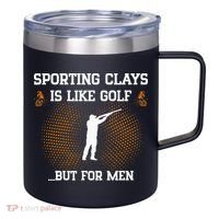 Sporting Clays Is Like Golf But For Trap Skeet Shooting 12oz Stainless Steel Coffee Mug thumb 0