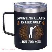 Sporting Clays Is Like Golf But For Trap Skeet Shooting 12oz Stainless Steel Coffee Mug thumb 2