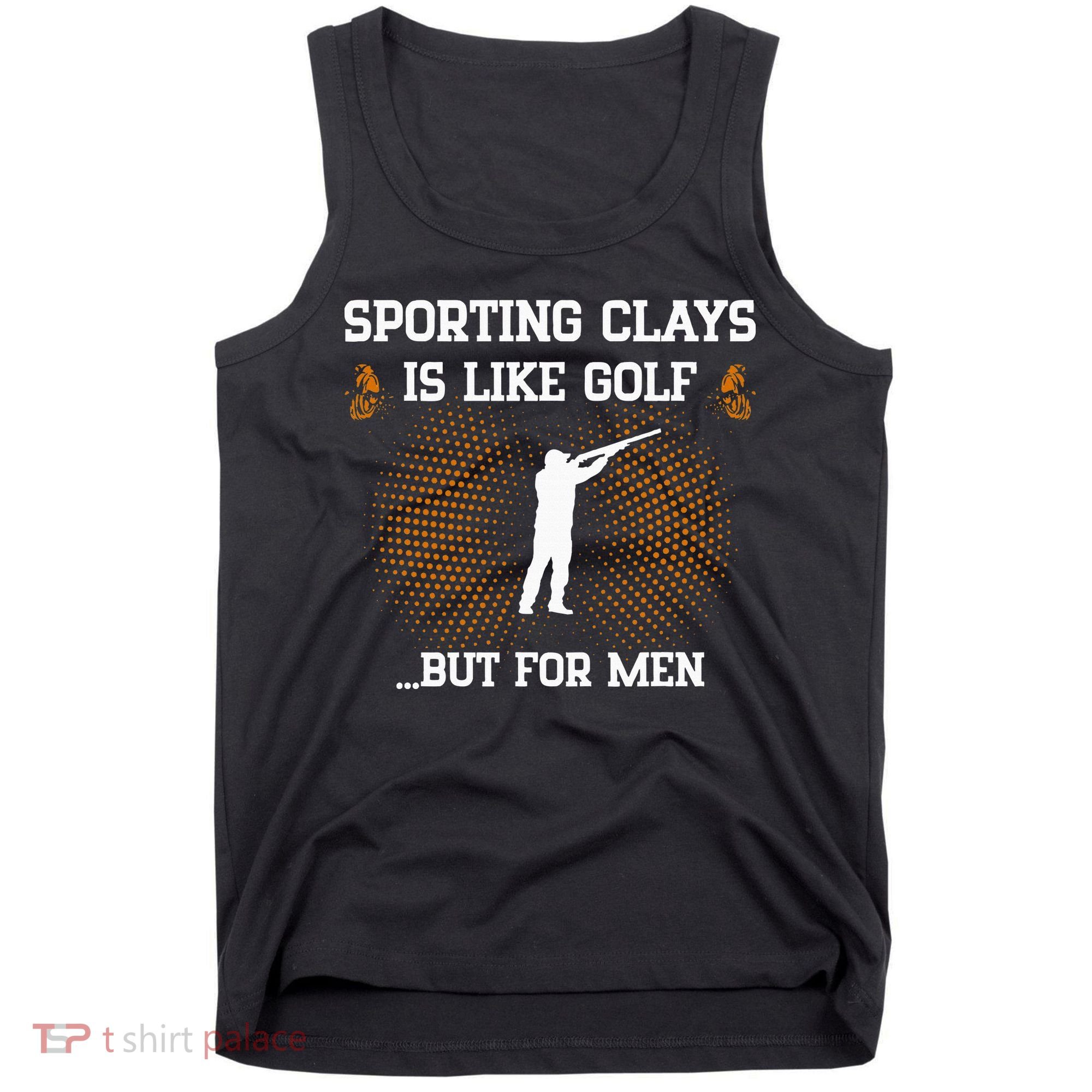 Sporting Clays Is Like Golf But For Trap Skeet Shooting Tank Top