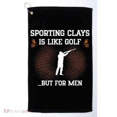 Sporting Clays Is Like Golf But For Trap Skeet Shooting Golf Towel