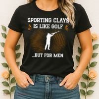 Sporting Clays Is Like Golf But For Trap Skeet Shooting Women's T-Shirt thumb 2