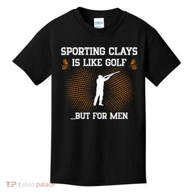 Sporting Clays Is Like Golf But For Trap Skeet Shooting Kids T-Shirt