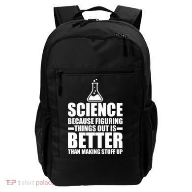Science Because Figuring Things Out Is Better Backpack