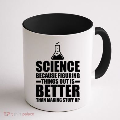 Science Because Figuring Things Out Is Better Coffee Mug back