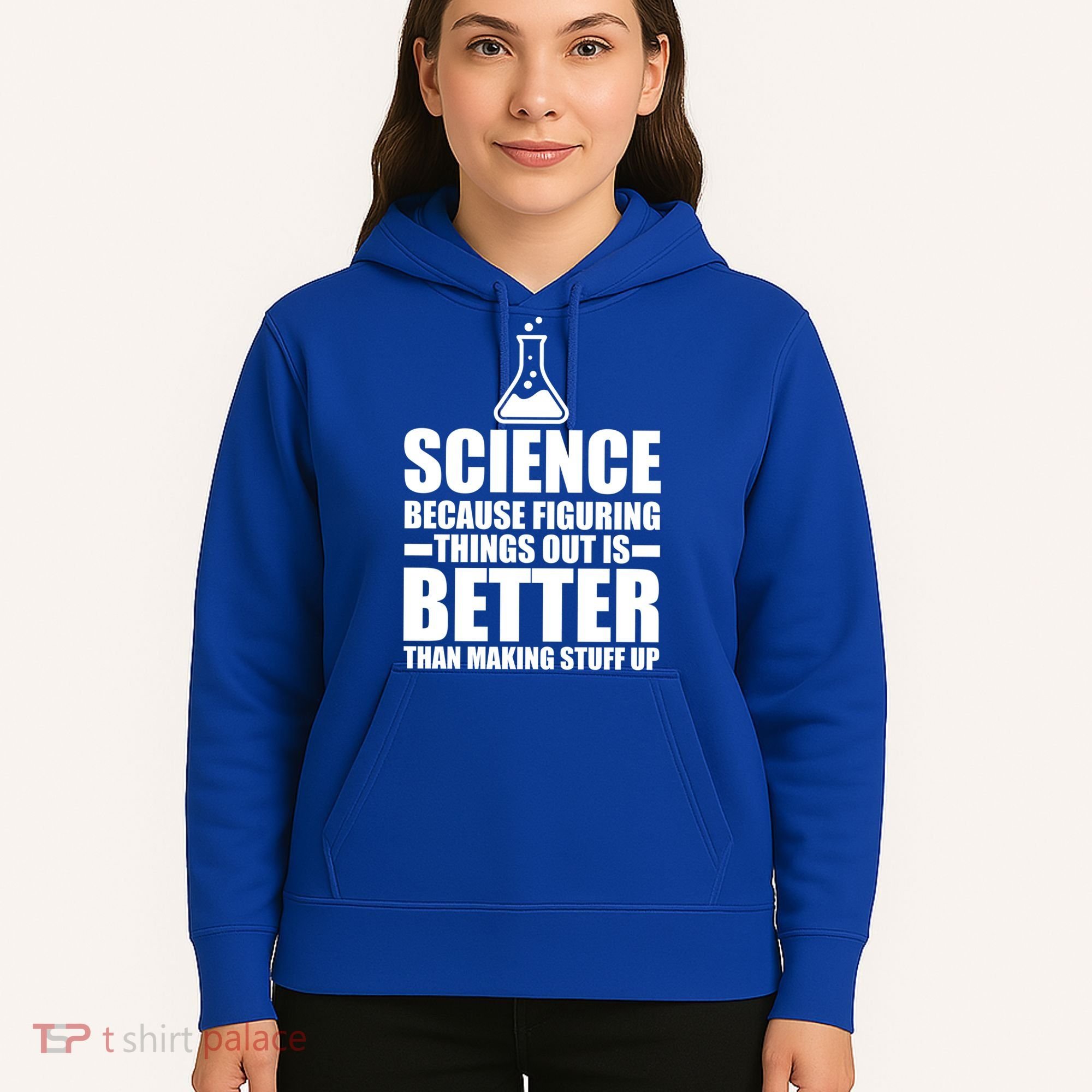 Science Because Figuring Things Out Is Better Hoodie