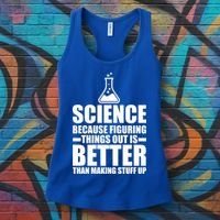 Science Because Figuring Things Out Is Better Women's Tank Top thumb 3
