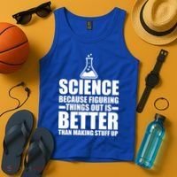 Science Because Figuring Things Out Is Better Tank Top thumb 4