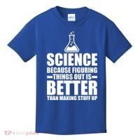 Science Because Figuring Things Out Is Better Kids T-Shirt thumb 0