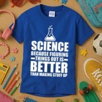 Science Because Figuring Things Out Is Better Kids T-Shirt thumb 3