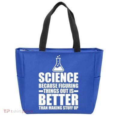Science Because Figuring Things Out Is Better Tote Bag