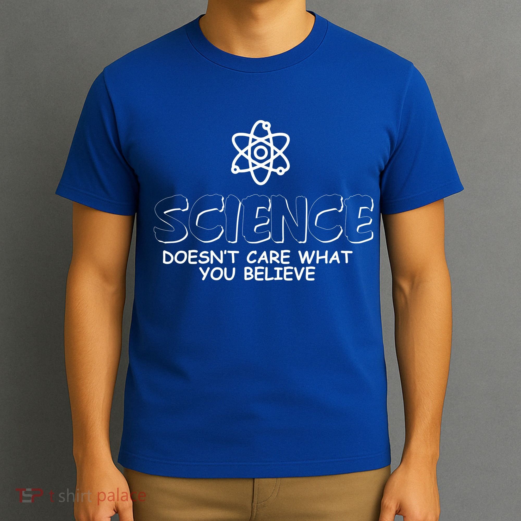 Science Doesn't Care What You Believe T-Shirt