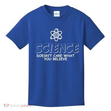 Science Doesn't Care What You Believe Kids T-Shirt