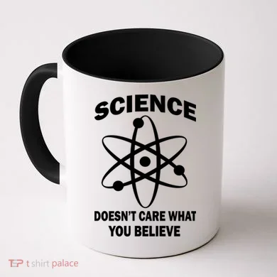 Science Doesn't Care What You Believe Atom Coffee Mug