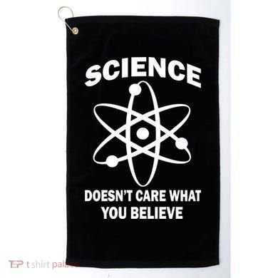 Science Doesn't Care What You Believe Atom Golf Towel