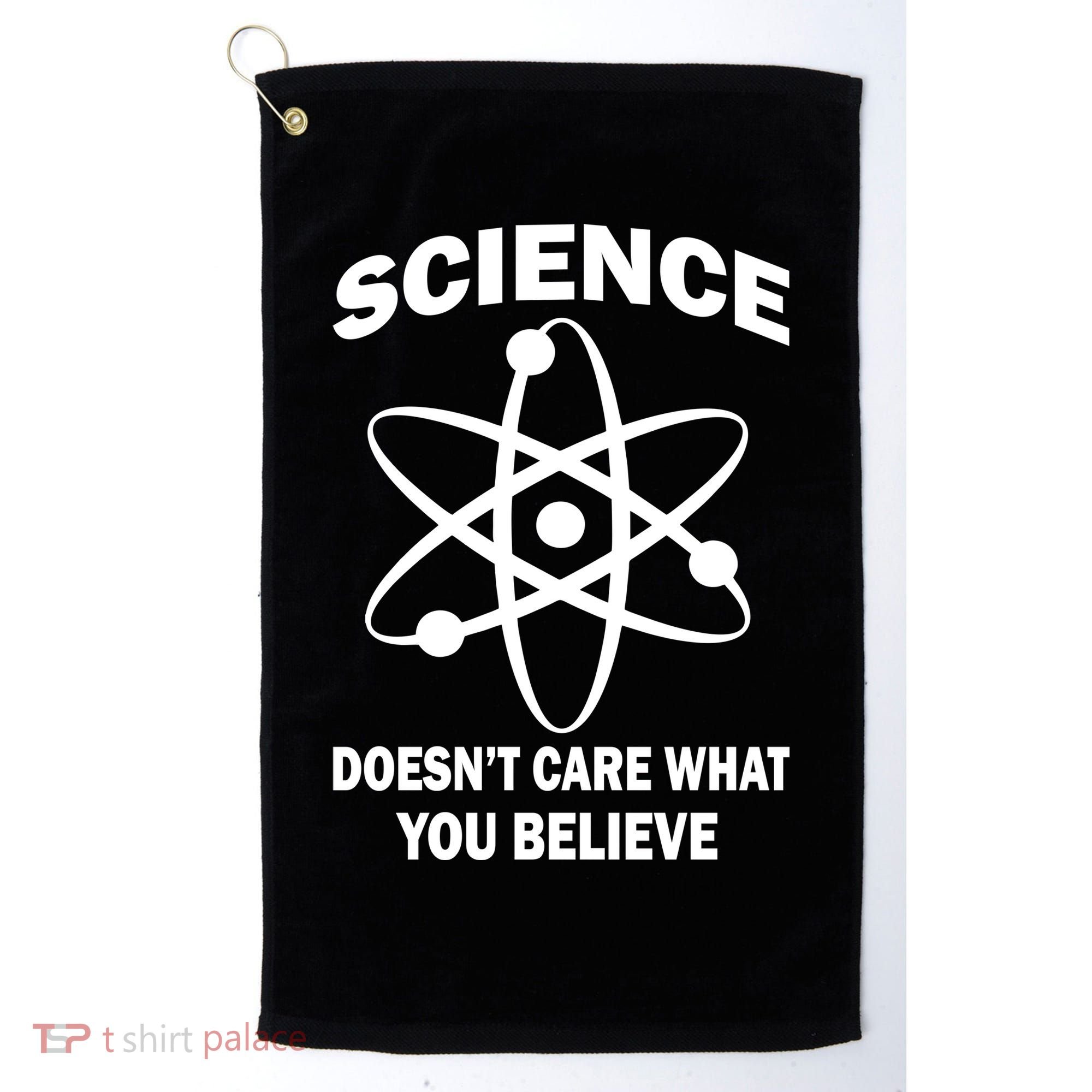 Science Doesn't Care What You Believe Atom Golf Towel