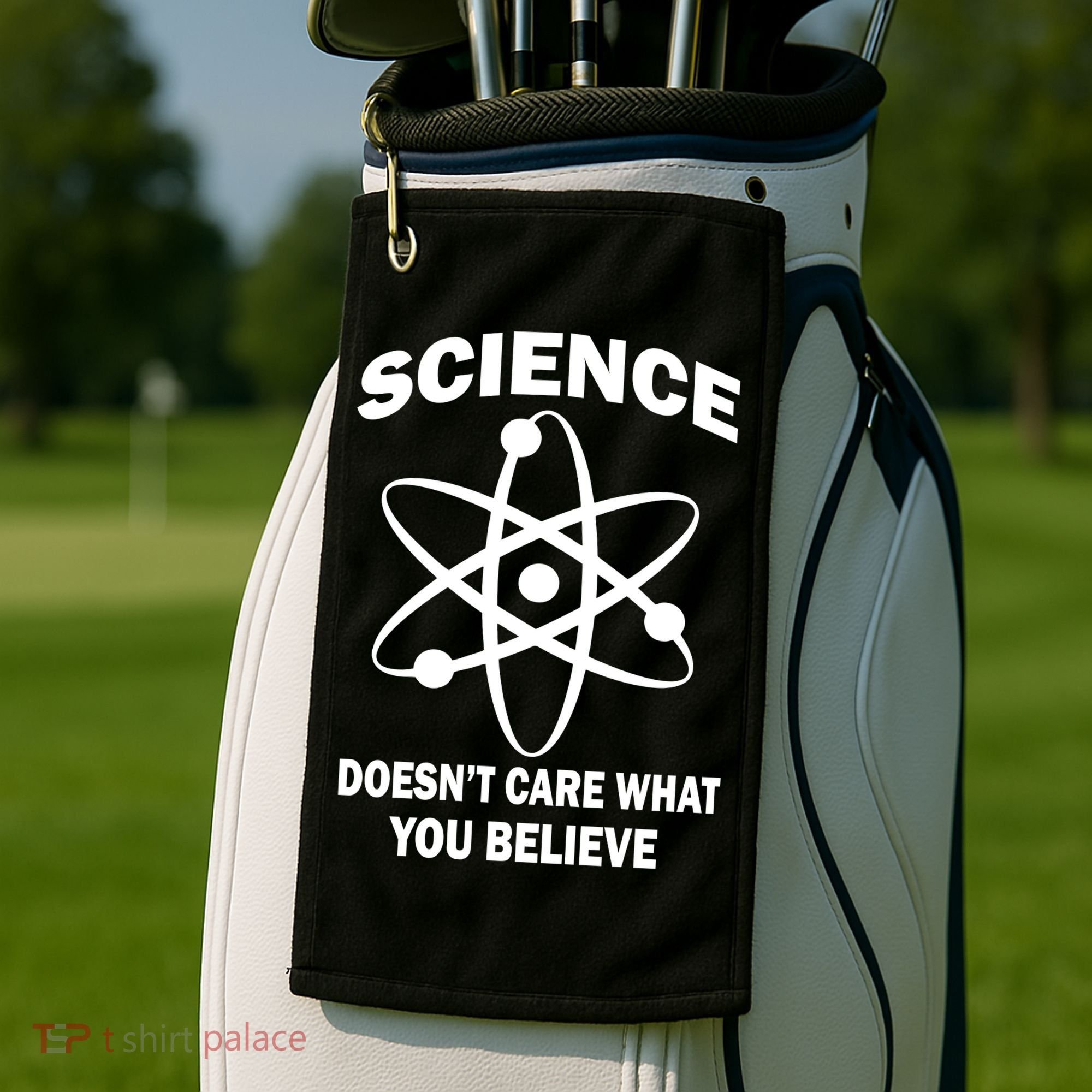 Science Doesn't Care What You Believe Atom Golf Towel