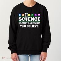 Science Doesn't Care What You Believe Saying Women's Sweatshirt thumb 0