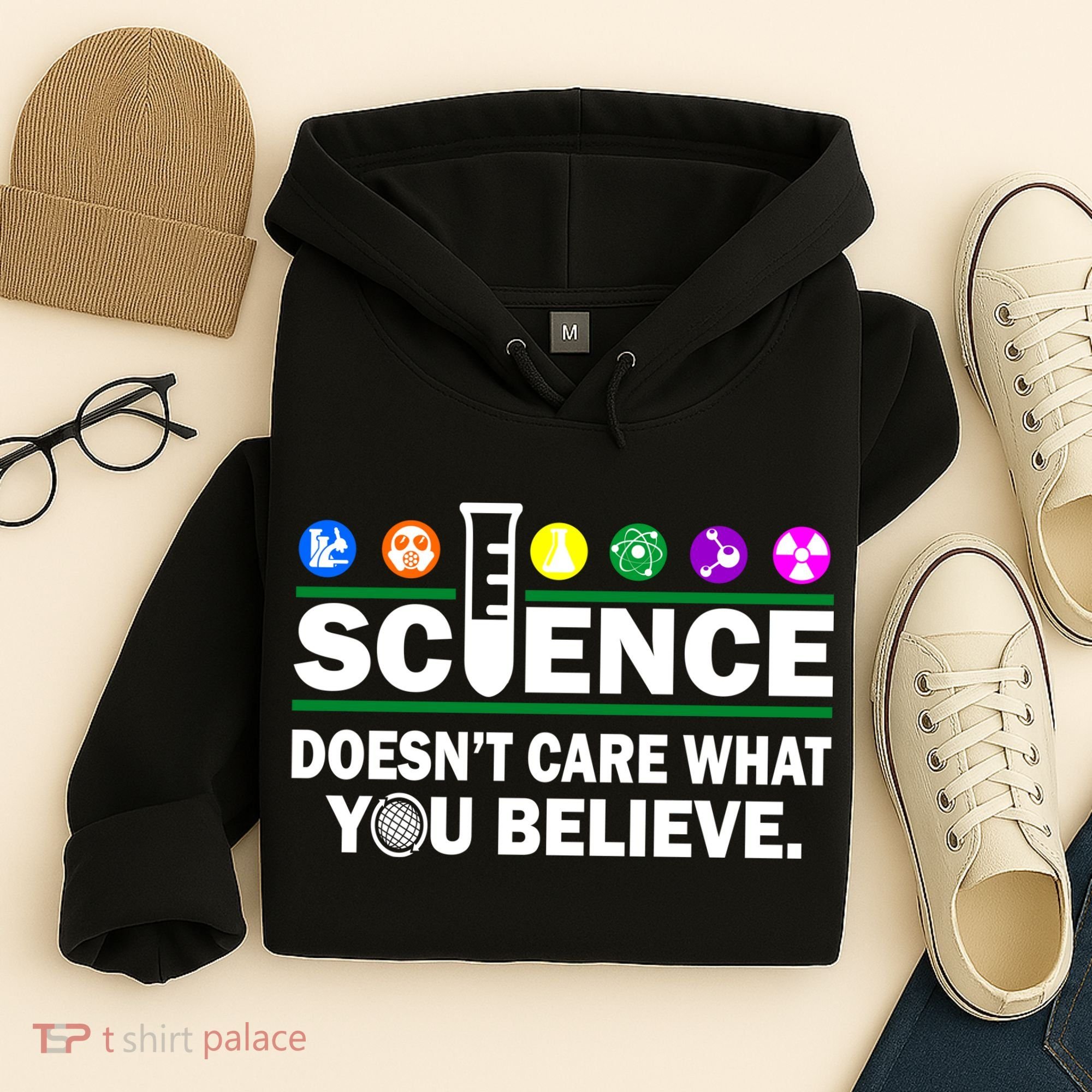 Science Doesn't Care What You Believe Saying Hoodie