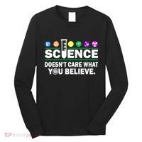 Science Doesn't Care What You Believe Saying Long Sleeve Shirt thumb 0